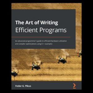 The Art of Writing Efficient Programs