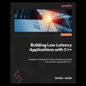 Building Low Latency Applications with C++