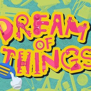 Dream of Things