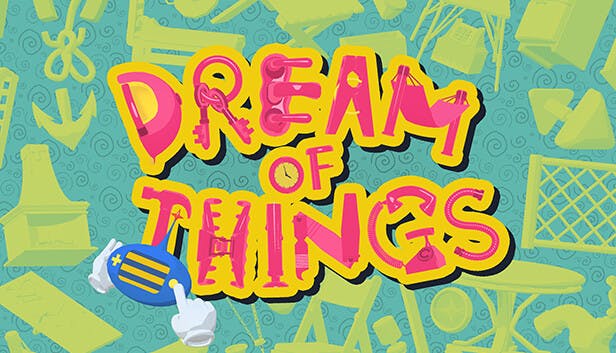 Dream of Things