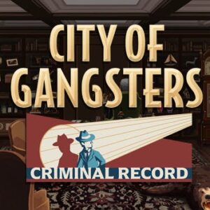 City of Gangsters: Criminal Record