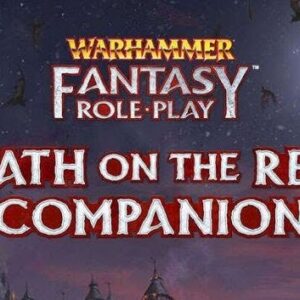 Enemy Within Campaign - Volume 2 Death on the Reik Companion
