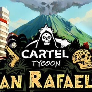Cartel Tycoon: San Rafaela
