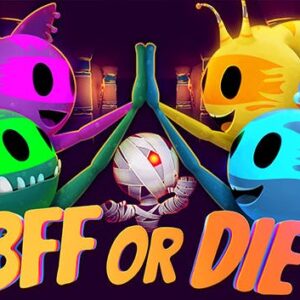BFF or Die