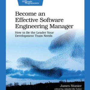 Become an Effective Software Engineering Manager
