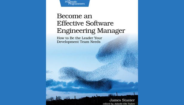Become an Effective Software Engineering Manager