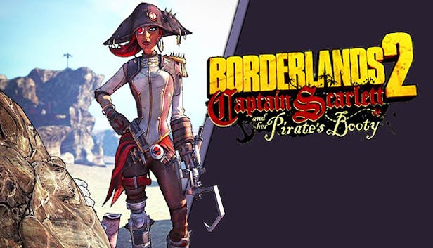 Borderlands 2 - Captain Scarlett and her Pirate's Booty
