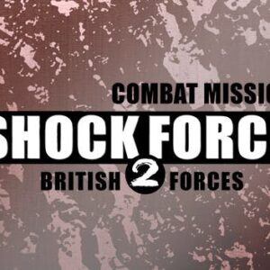 Combat Mission Shock Force 2: British Forces