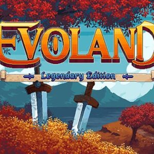 Evoland Legendary Edition