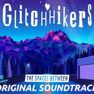 Glitchhikers: The Spaces Between Original Soundtrack