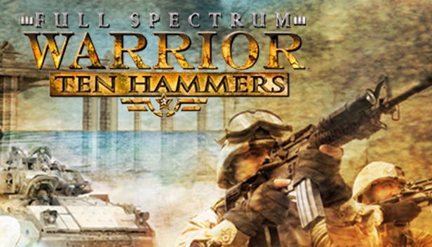 Full Spectrum Warrior: Ten Hammers