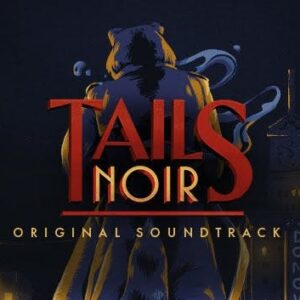 Tails Noir: Original Soundtrack