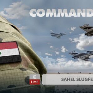 Command Live: Sahel Slugfest