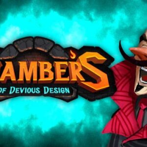 Chambers of Devious Design