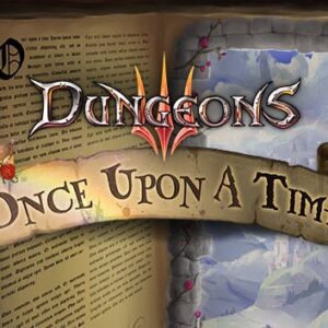 Dungeons 3: Once Upon A Time
