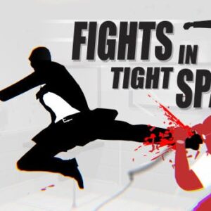 Fights in Tight Spaces