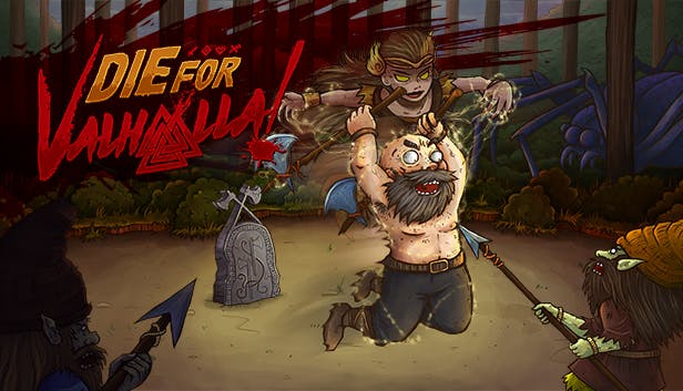 Die for Valhalla!