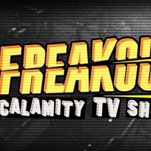 Freakout: Calamity TV Show