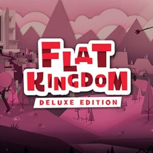 Flat Kingdom Deluxe Edition