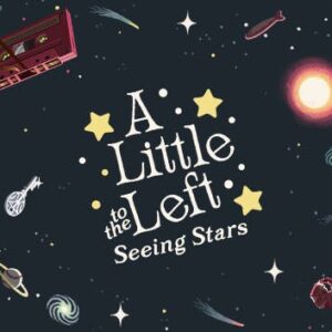A Little to the Left: Seeing Stars