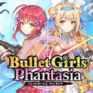 Bullet Girls Phantasia