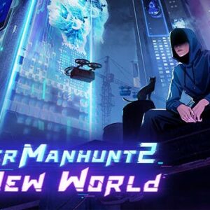 Cyber Manhunt 2: New World