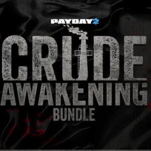 PAYDAY 2: Crude Awakening Bundle