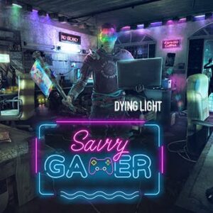 Dying Light - Savvy Gamer Bundle