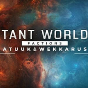 Distant Worlds 2: Factions - Atuuk and Wekkarus
