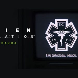Alien: IsolationTM Trauma