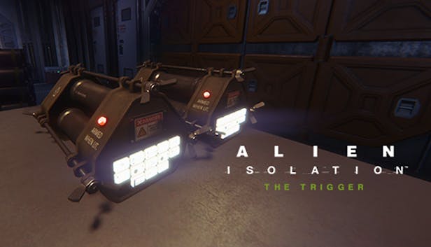 Alien: IsolationTM The Trigger