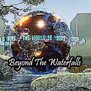 Beyond The Waterfalls