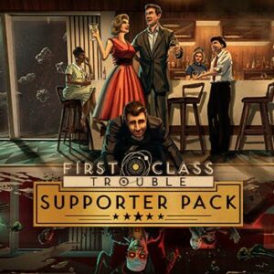 First Class Trouble Supporter Pack
