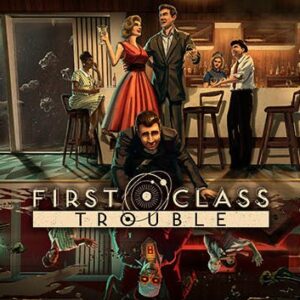 First Class Trouble
