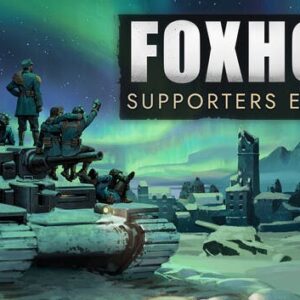 Foxhole - Supporters Edition