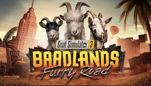 Goat Simulator 3 Baadlands: Furry Road