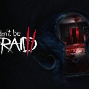 Don't Be Afraid 2