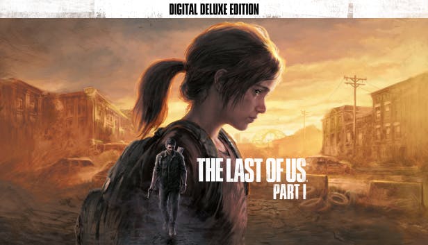 The Last of UsTM Part I Digital Deluxe Edition