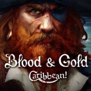Blood & Gold: Caribbean!
