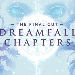 Dreamfall Chapters: The Final Cut Edition