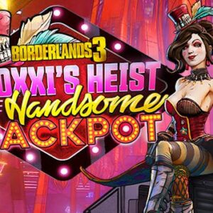 Borderlands 3 Moxxi's Heist of the Handsome Jackpot