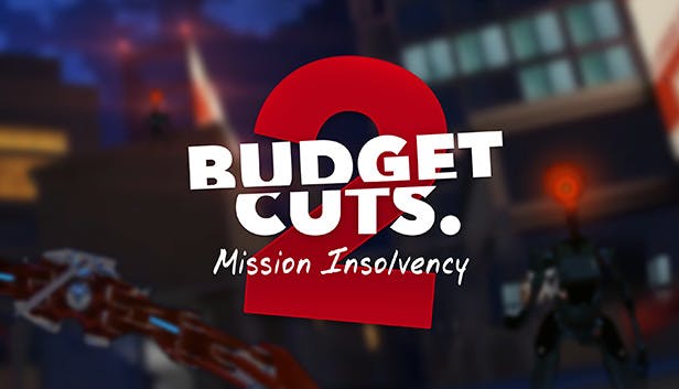 Budget Cuts 2: Mission Insolvency