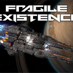 Fragile Existence