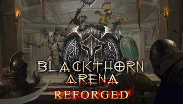 Blackthorn Arena: Reforged
