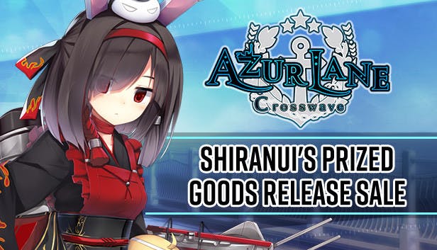 Azur Lane: Crosswave - Shiranui's Prized Goods Release Sale