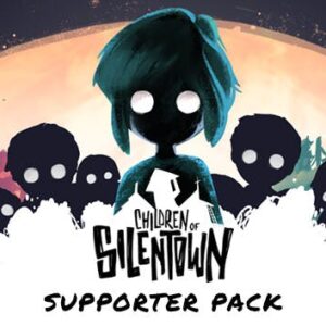 Children of Silentown - Supporter Pack