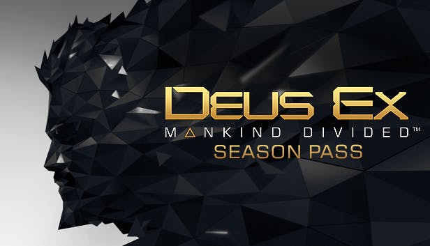 Deus Ex: Mankind DividedTM - Season Pass