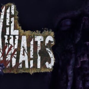 Evil Awaits