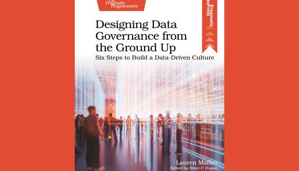 Designing Data Governance from the Ground Up