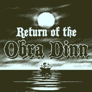 Return of the Obra Dinn